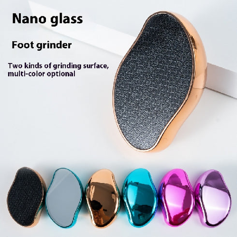 Nano glass foot grinder.